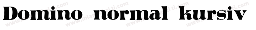 Domino normal kursiv omrids字体转换